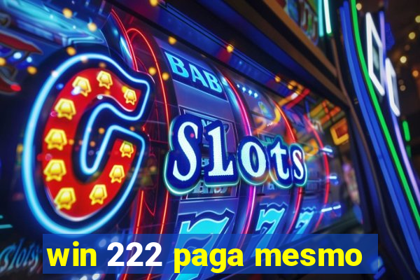 win 222 paga mesmo